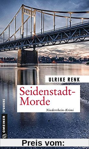 Seidenstadt-Morde: Kriminalroman (Kriminalromane im GMEINER-Verlag)